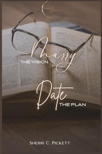 MARRY THE VISION, DATE THE PLAN